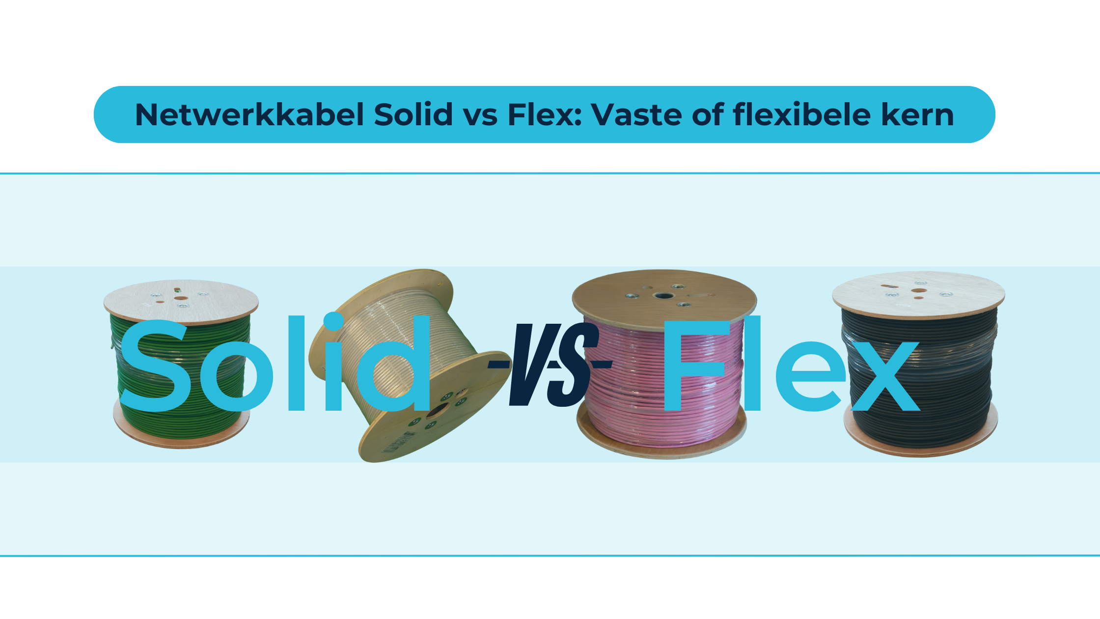 Netwerkkabel solid vs flex: vaste of flexibele kern kiezen
