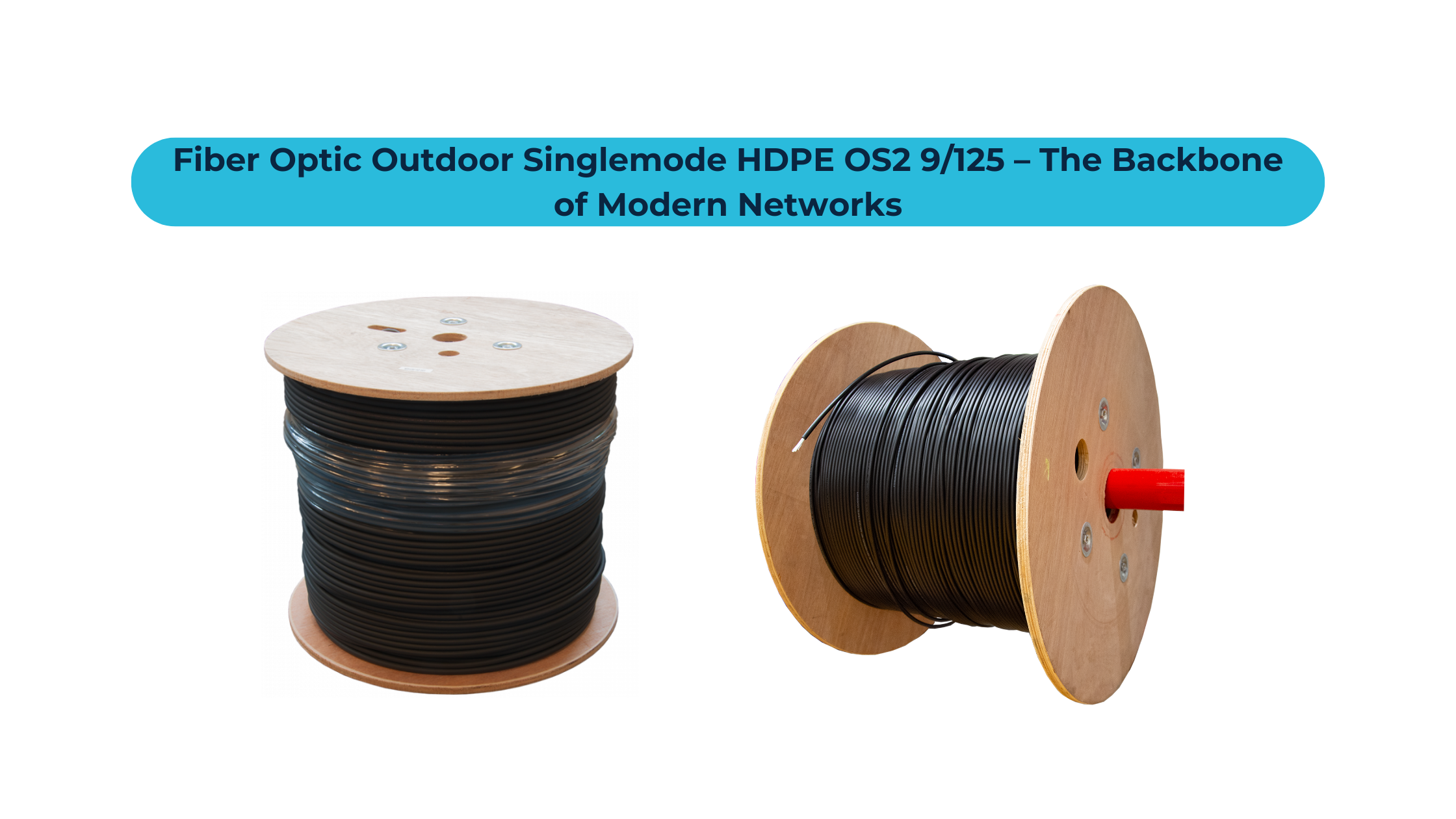 Fiber Optic Outdoor Singlemode HDPE OS2 9/125 – The Backbone of Modern Networks
