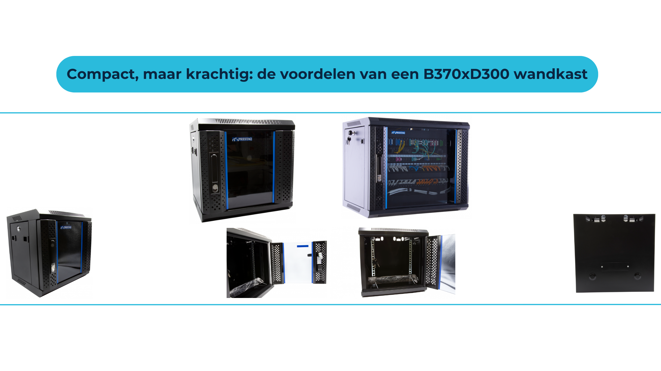 Compact, maar krachtig: de voordelen van een B370xD300 wandkast