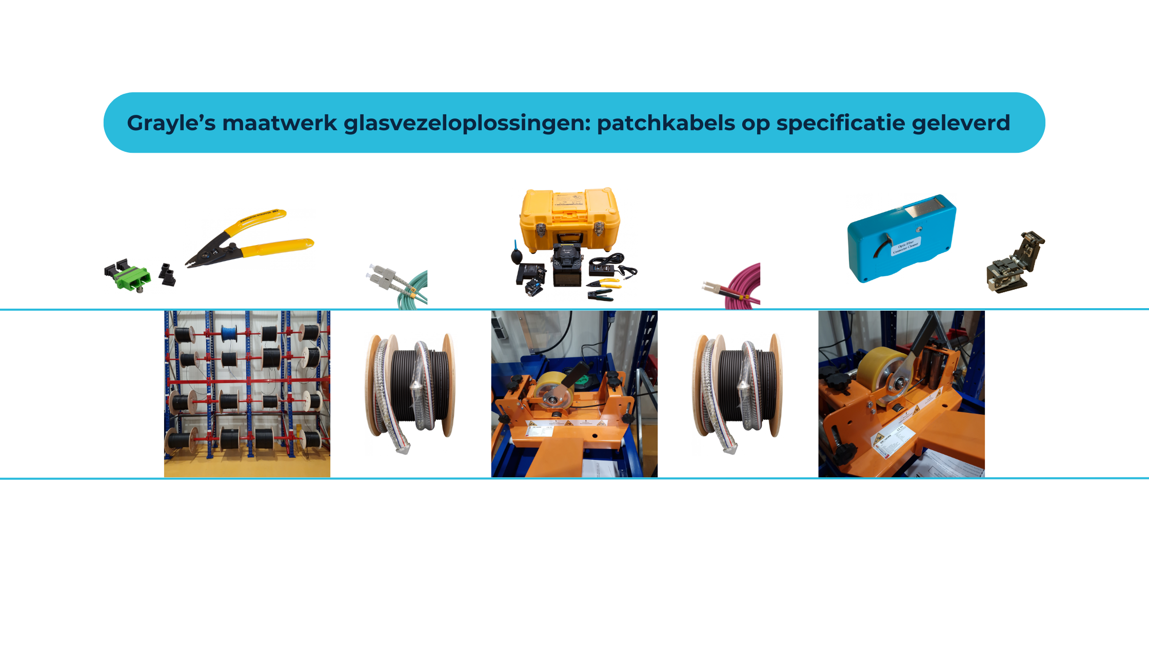 Grayle’s maatwerk glasvezeloplossingen: patchkabels op specificatie geleverd