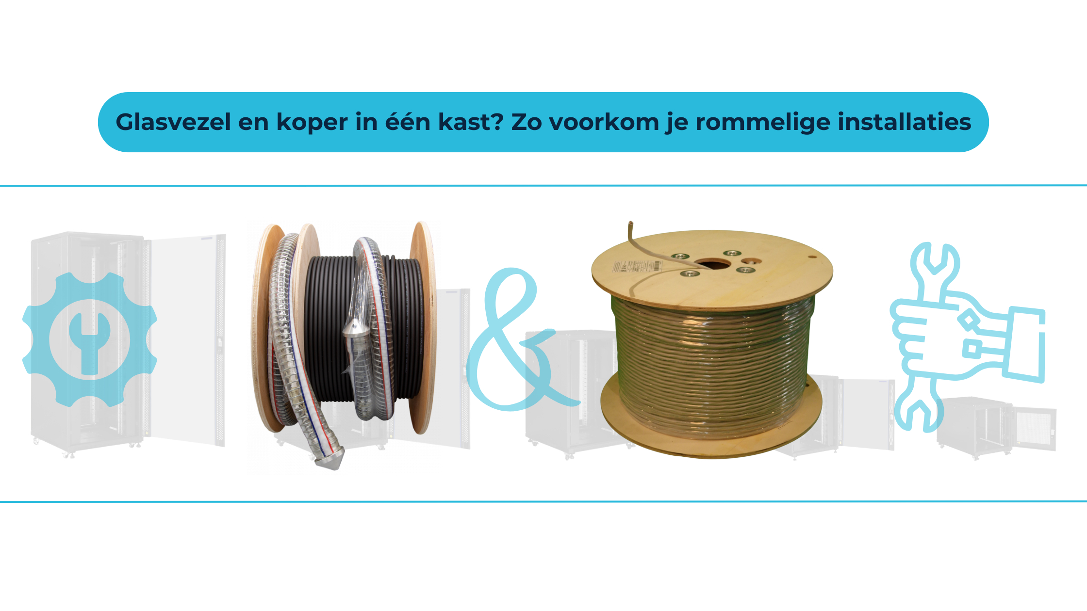 Glasvezel en koper in één kast? Zo voorkom je rommelige installaties