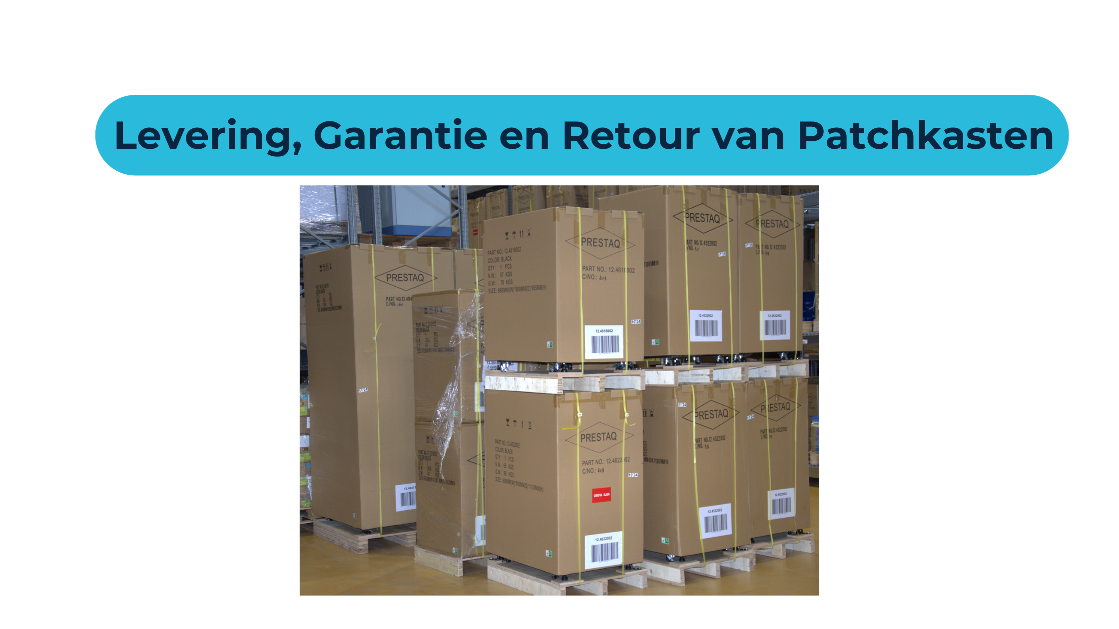 Hoe werkt ons leveringsproces, garantie en retourbeleid voor jouw patchkasten en wandkasten?